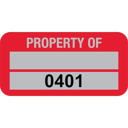 Lustre-Cal PROPERTY OF Label, 5 Alum Dark Red 1.50in x 0.75in 1 Blank Pad & Serialized 0401-0500, 100PK 253769Ma2Rd0401